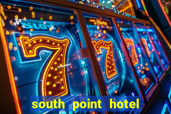 south point hotel casino and spa las vegas