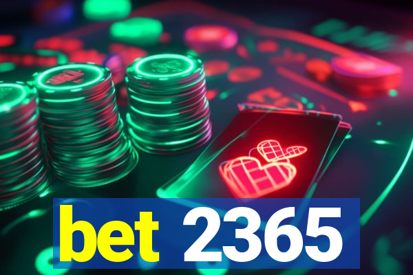 bet 2365