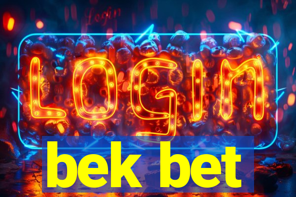 bek bet