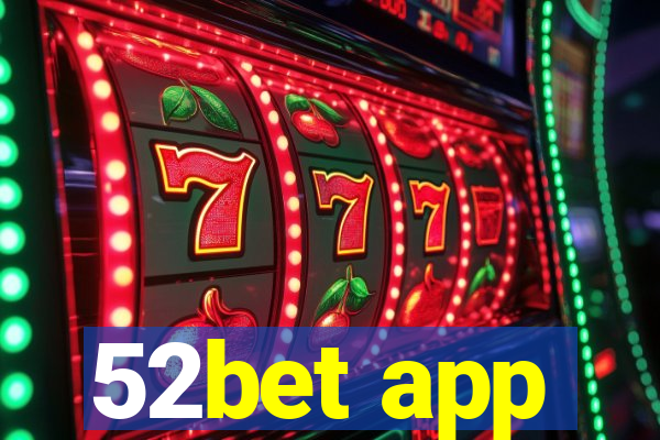 52bet app