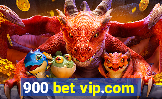 900 bet vip.com