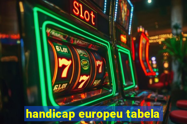 handicap europeu tabela