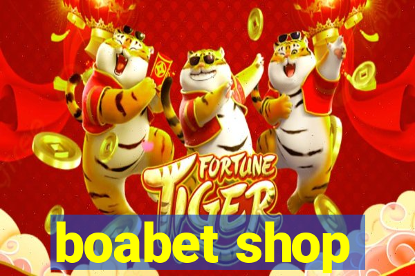 boabet shop