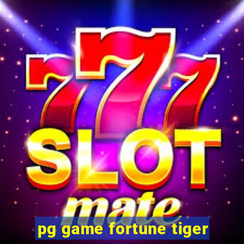 pg game fortune tiger