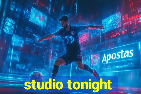 studio tonight