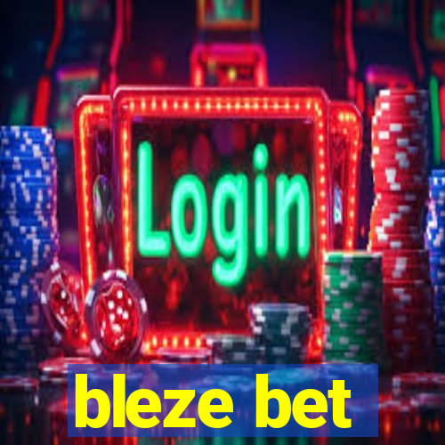 bleze bet