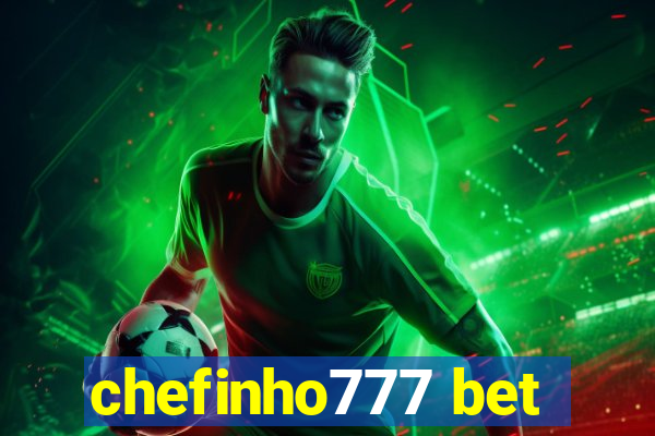 chefinho777 bet