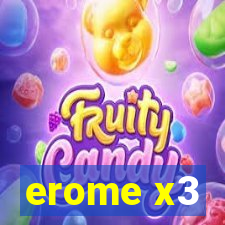 erome x3