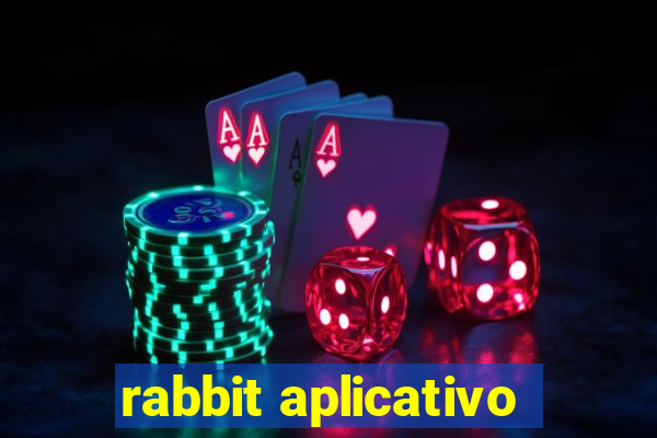 rabbit aplicativo