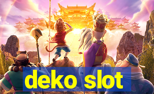 deko slot