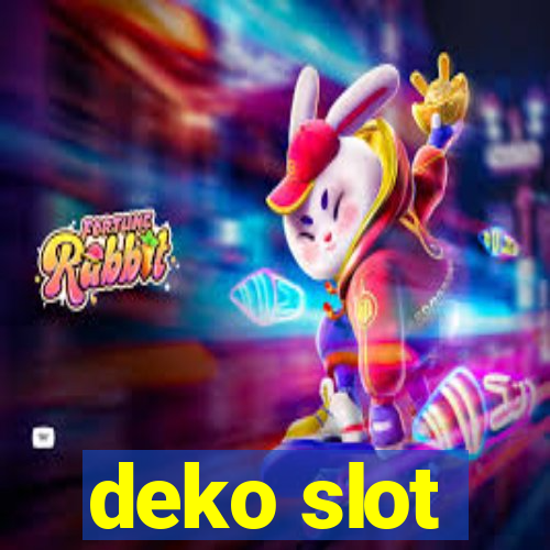 deko slot