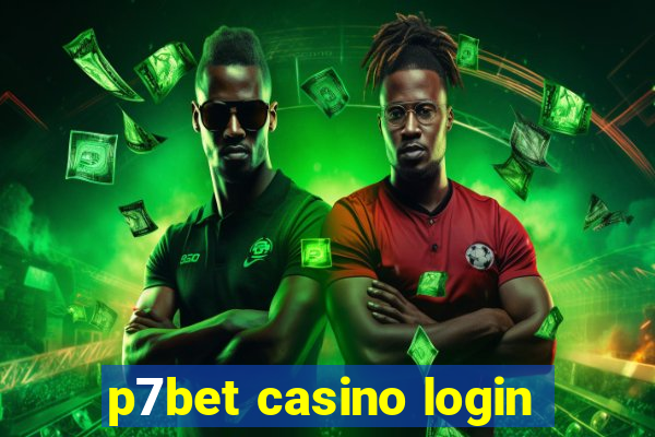 p7bet casino login