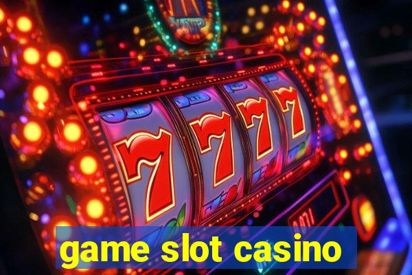 game slot casino