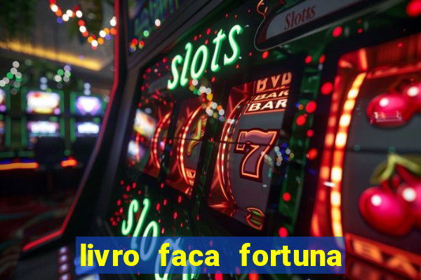 livro faca fortuna com acoes