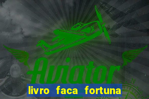 livro faca fortuna com acoes