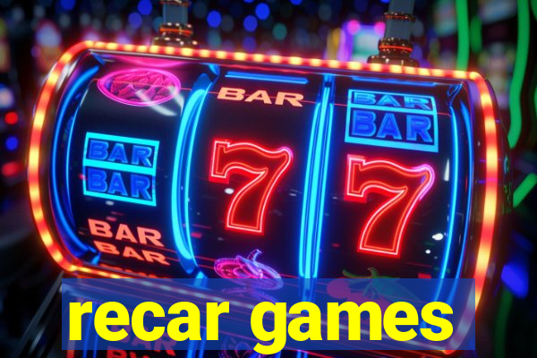 recar games