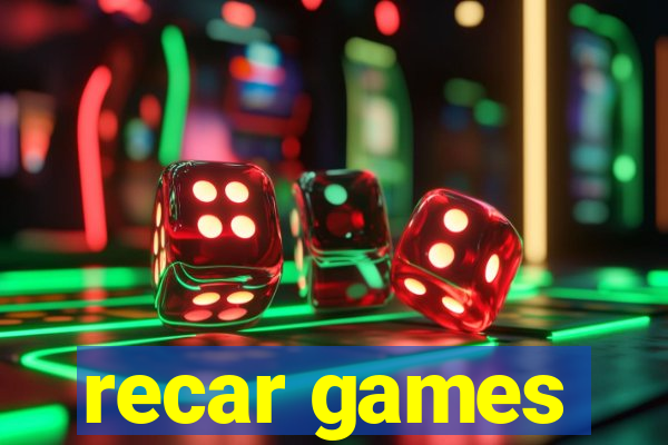 recar games