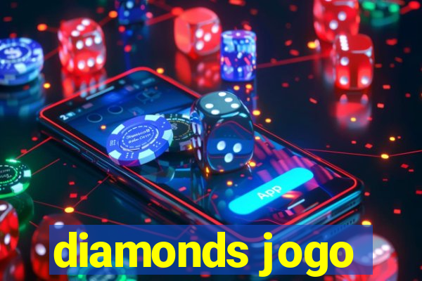 diamonds jogo