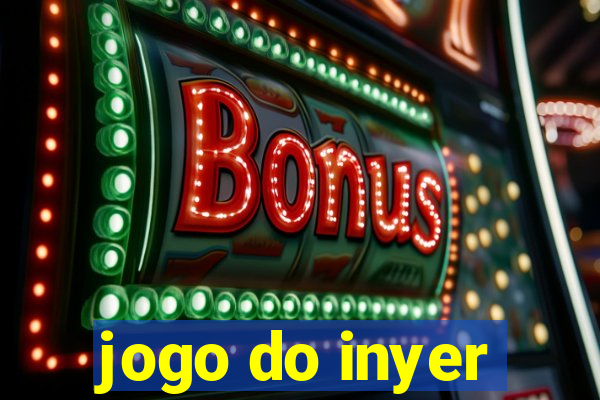 jogo do inyer