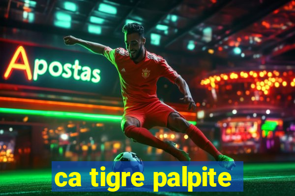 ca tigre palpite