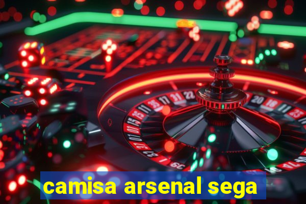 camisa arsenal sega