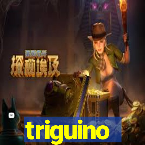 triguino