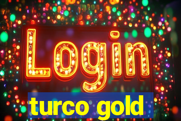 turco gold