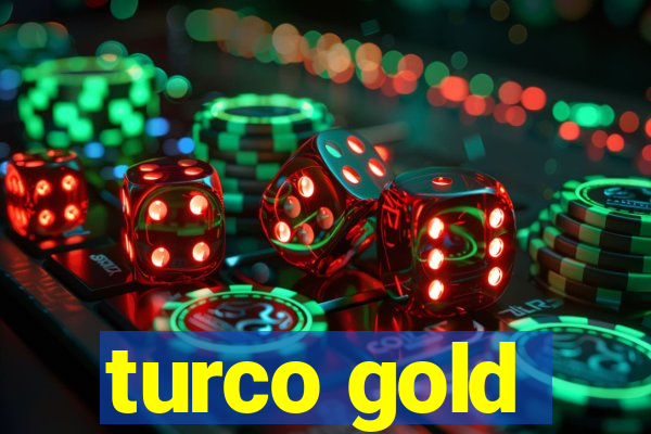 turco gold