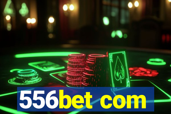 556bet com