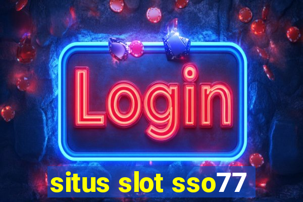 situs slot sso77