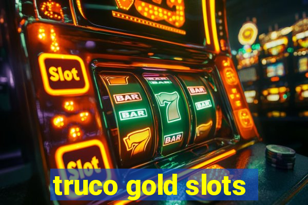 truco gold slots