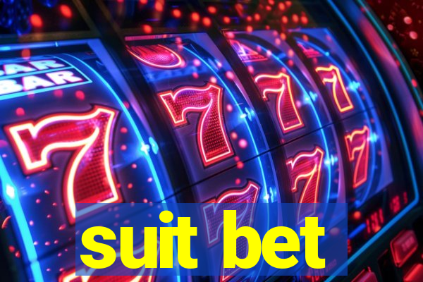 suit bet