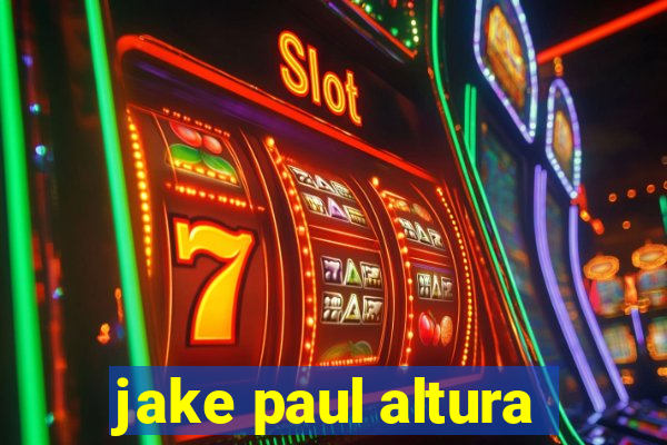 jake paul altura