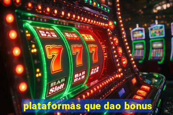 plataformas que dao bonus