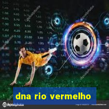 dna rio vermelho