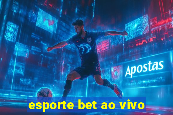 esporte bet ao vivo