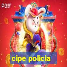 cipe policia