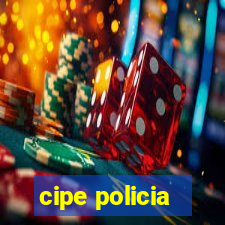 cipe policia