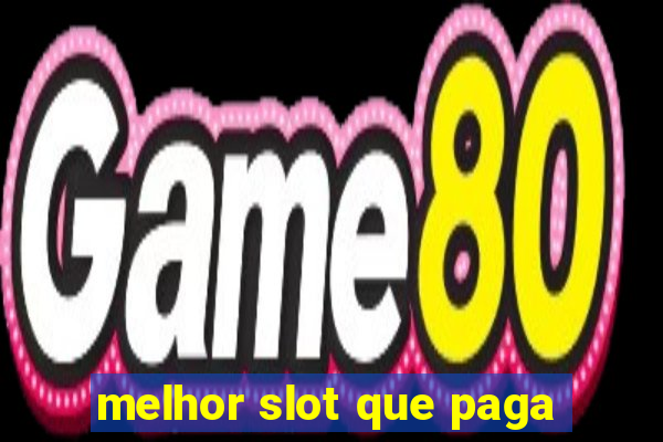 melhor slot que paga