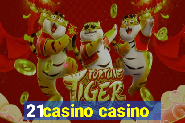 21casino casino