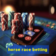 horse race betting