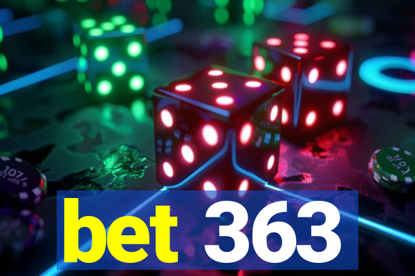 bet 363