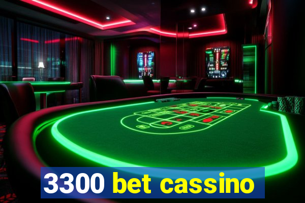 3300 bet cassino