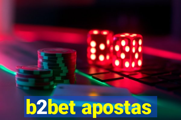 b2bet apostas