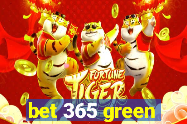 bet 365 green