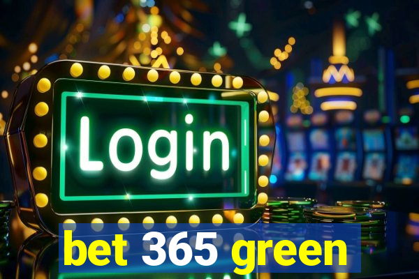 bet 365 green