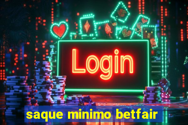 saque minimo betfair