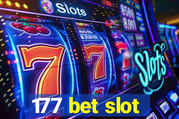 177 bet slot