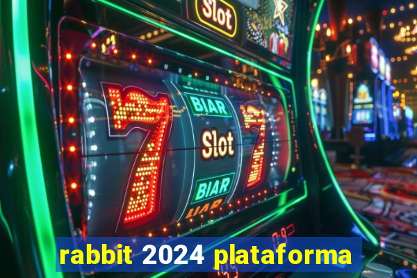 rabbit 2024 plataforma