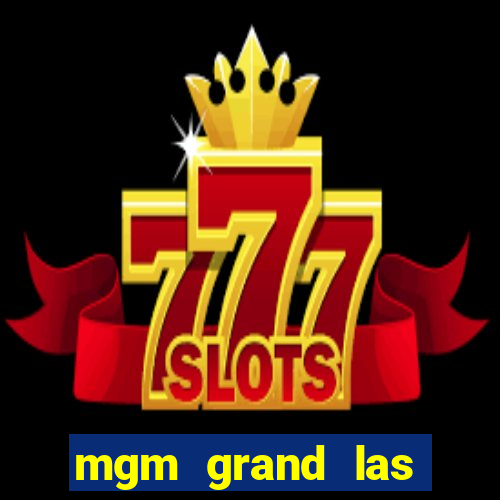 mgm grand las vegas casino